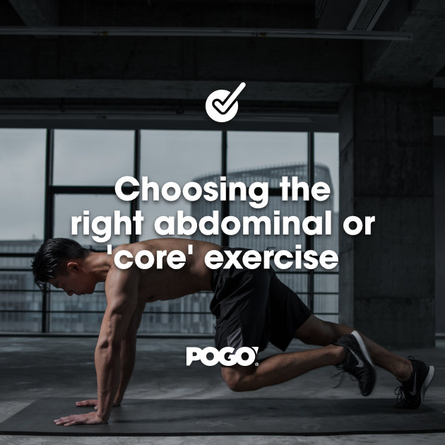 Choosing the right abdominal or core exercise