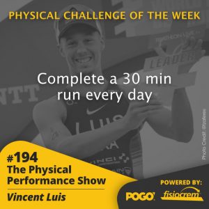 The Physical Performance Show Vincent Luis 2019 World Triathlon Series Champion Super League Triathlon Champion Dual Olympian Pogo Physio Gold Coast