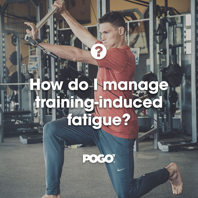 How do I manage training induced fatigue? POGO Physio Gold Coast