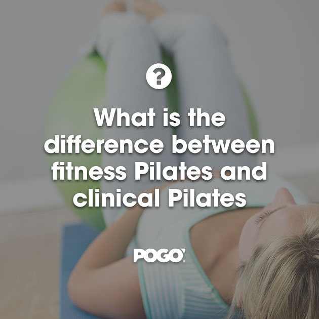 What is the difference between fitness Pilates and clinical Pilates